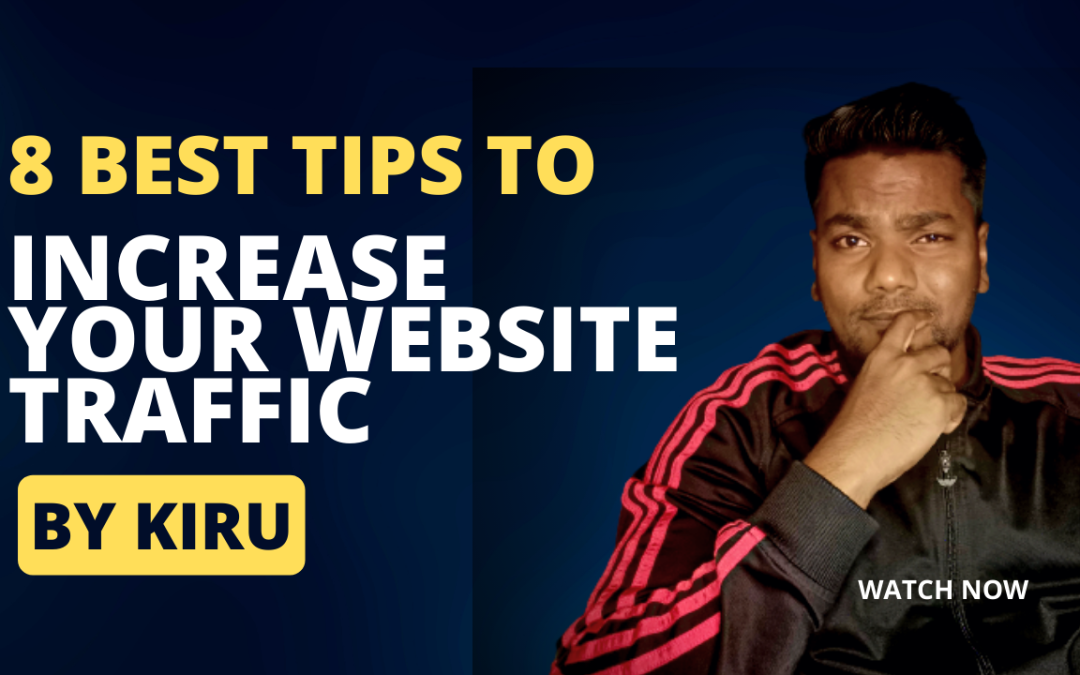 8 Best Tips to Increase Your Website Traffic